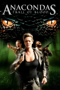 Download Anacondas: Trail of Blood (2009) Dual Audio (English-Hindi) Esubs BluRay 480p [300MB] || 720p [810MB] || 1080p [1.8GB]