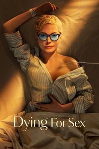 Download Dying for Sex (Season 1) (English Audio) Esubs Web-Dl 720p [270MB] || 1080p [600MB]