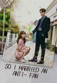 Download So I Married an Anti-Fan (Season 1) (Korean Audio) Msubs Web-Dl 720p [510MB] || 1080p [920MB]