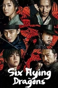 Download Six Flying Dragons (Season 1) (Korean Audio) Msubs Web-Dl 720p [490MB] || 1080p [700MB]