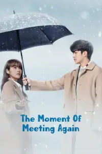Download The Moment Of Meeting Again (Season 1) Dual Audio (Hindi-Chinese) Esub Web-Dl 480p [120MB] || 720p [400MB] || 1080p [850MB]