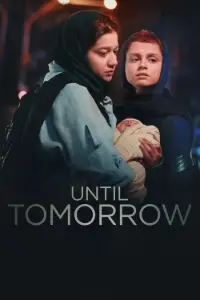 Download Until Tomorrow (2022) (Persian Audio) Esubs Web-Dl 480p [255MB] || 720p [690MB] || 1080p [1.6GB]
