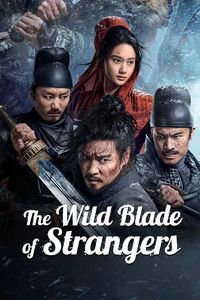 Download The Wild Blade of Strangers (2024) Dual Audio {Hindi-Chinese} WEB-DL 480p [400MB] || 720p [990MB] || 1080p [2.2GB]