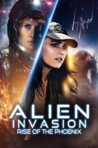 Download Alien Invasion : Rise of the Phoenix (2025) Dual Audio (Hindi-English) Esubs WEB-DL 480p [295MB] || 720p [805MB] || 1080p [1.9GB]
