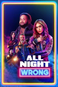 Download All Night Wrong (2026) (English Audio) Msubs WEB-DL 480p [275MB] || 720p [750MB] || 1080p [1.8GB]