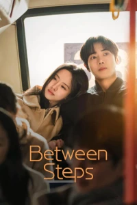 Download Between Steps (Season 1) [E04 Added] (Korean Audio) WEB-DL MSubs 720p [570MB] || 1080p [1.3GB]