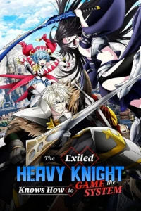 Download The Exiled Heavy Knight Knows How to Game the System (Season 1) Multi Audio (English-Hindi-Japanese) WEB-DL MSubs 480p [90MB] || 720p [240MB] || 1080p [520MB]